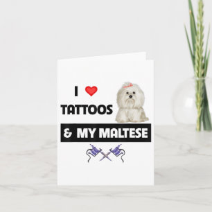 Carte J'Aime Les Tattoos Et Mon Chien Maltais Maltipoo M