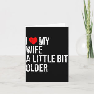 Carte J'aime ma femme un peu plus âgée Citation drôle Ma