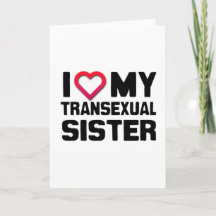 CARTE J'AIME MA SOEUR TRANSEXUELLE