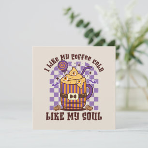 Carte J'Aime Mon Café Froid, Comme Mon Âme -Épice Citrou