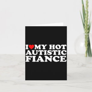 Carte J'aime mon fiancé autiste sexy, soutien à la sensi