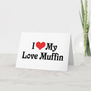 Carte J'Aime Mon Muffin D'Amour