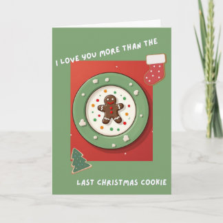 Carte J'aime plus que le dernier biscuit de Noël Fun