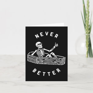 Carte Jamais Mieux Skeleton Drôle Skull Halloween