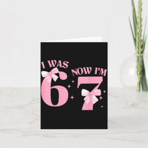 Carte J'avais 6 ans maintenant j'ai 7 ans Anniversaire F