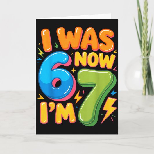 Carte J'avais 6 ans maintenant j'ai 7 ans Six Sept 7ème (Devant)