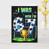 Carte J'avais 6 ans maintenant je suis foot 67 Six Sept  (Fleur jaune)