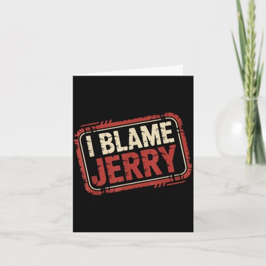 Carte Je blâme Jerry (Devant)