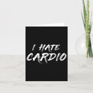 Carte Je déteste Cardio Endurance Sports Fitness Bodybui