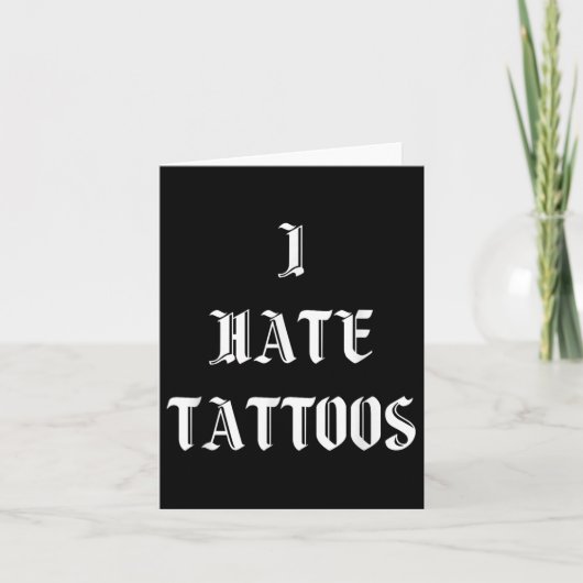 Carte Je déteste les tatouages (Devant)