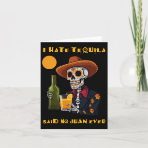 Carte Je Déteste Tequila A Dit Non À Juan Jamais Drôle C