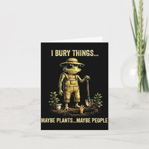 Carte Je enterre des choses peut-être des plantes peut-ê