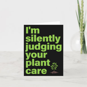 Carte Je Juge Silencieusement Votre Soin Plante Drôle Pl