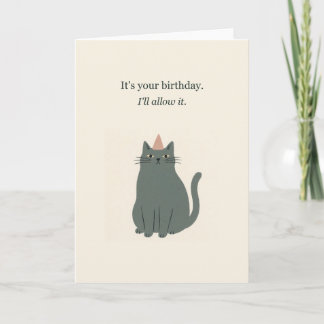 Carte Je l'autorise Chat Sarcasique Anniversaire