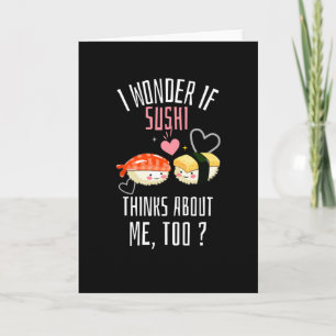 Carte Je me demande si les sushis pensent aussi à moi