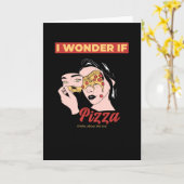 Carte Je me demande si pizza pense à moi aussi (Fleur jaune)