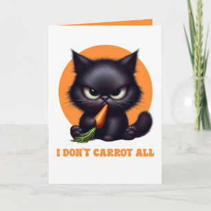 Carte Je m'en fiche de la carotte Pun chat noir drôle
