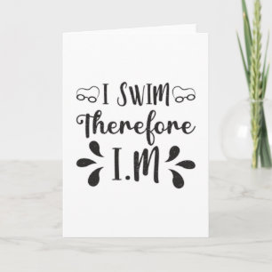 Carte Je Nage Donc I.M Nage Swimmer Eau