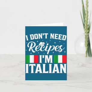 Carte Je n'ai pas besoin de recettes pour la cuisine ita