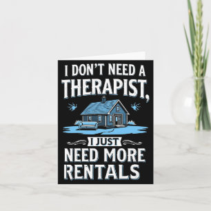 Carte Je n'ai pas besoin d'un therast je veux juste plus