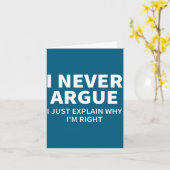 Carte Je n'argumente jamais, j'explique juste pourquoi j (Fleur jaune)