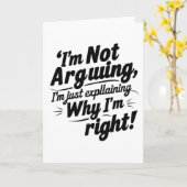 Carte Je n'argumente pas, j'explique juste pourquoi j'ai (Fleur jaune)