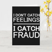 Carte Je n'attrape pas de sentiments, j'attrape la fraud (Fleur jaune)