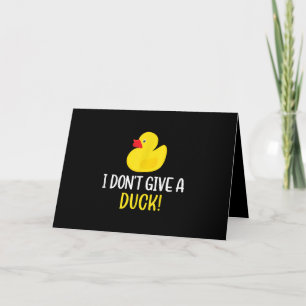 Carte Je ne donne pas de canard drôle en caoutchouc cana