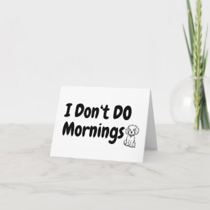 Carte Je ne fais pas le matin. Fatigué. Salutation de ch
