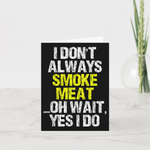 Carte Je Ne Fume Pas Toujours Viande Drôle Fumeur Fumeur