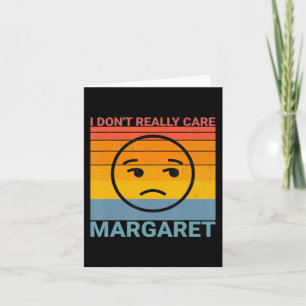 Carte Je ne m'intéresse pas vraiment Margaret Funny Meme