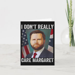 Carte Je Ne M'Occupe Pas Vraiment De Margaret Funny Trum