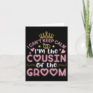 Carte Je Ne Peux Pas Garder Le Calme Je Suis Le Cousin D