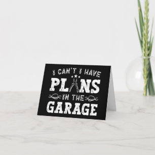 Carte Je ne peux pas, j'ai des projets dans le garage, m