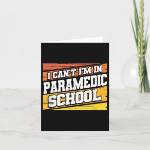 Carte Je ne peux pas, je suis à l'école d'ambulancier