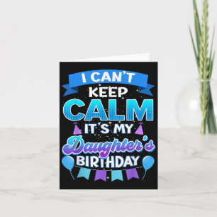 Carte Je ne peux pas rester calme, c'est l'anniversaire