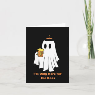 Carte Je ne suis ici que pour l'Humour Éffrayant de Boos