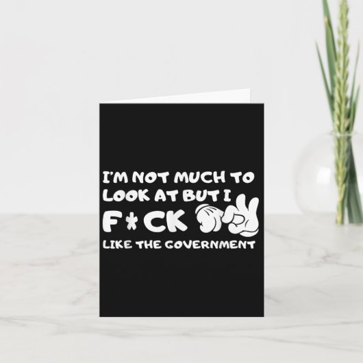 Carte Je ne suis pas beau à regarder mais je f!ck comme  (Devant)