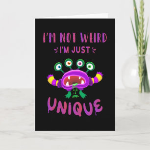 Carte Je ne suis pas bizarre, je suis juste unique