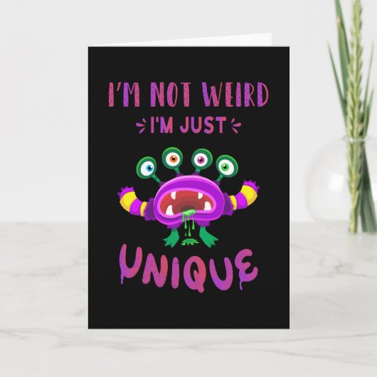Carte Je ne suis pas bizarre, je suis juste unique (Devant)