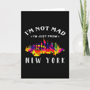 Carte Je ne suis pas en colère, je suis juste de New Yor
