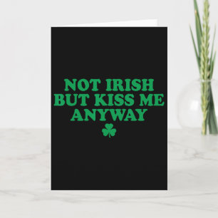 Carte Je ne suis pas Irlandais mais embrassez-moi quand