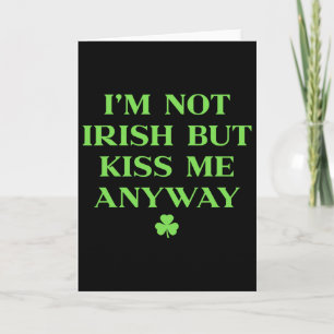 Carte Je ne suis pas Irlandais mais embrassez-moi quand