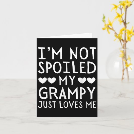 Carte Je ne suis pas sourd, mon pépé m'aime simplement d (Fleur jaune)