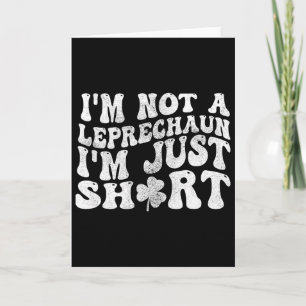 Carte Je ne suis pas un lutin je suis juste petit St Pat