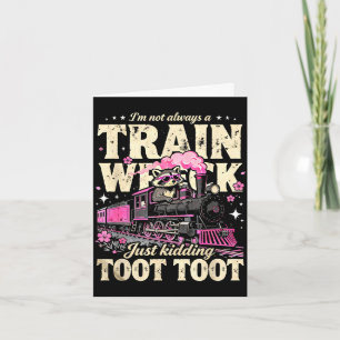 Carte Je ne suis pas un train dévasté toottoot humour ra