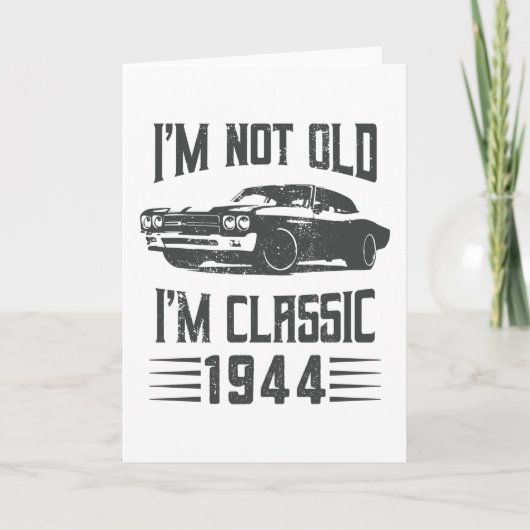 Carte Je ne suis pas Vieux Je suis Classique 1944 80e An (Devant)
