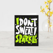 Carte Je ne transpire pas Humour drôle Gym Tee Entraînem (Fleur jaune)