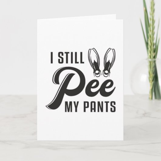 Carte Je Pee Toujours Mes Pantalons Plongée Plongée Plon (Devant)