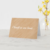 Carte Je pensais que nous étions amis... (Fleur jaune)